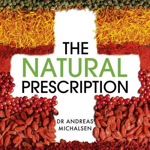 Book cover of The Natural Prescription: A Doctor's Guide to the Science of Natural Medicine