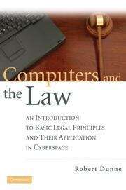 Book cover of Computers and the Law: An Introduction to Basic Legal Principles and Their Application in Cyberspace