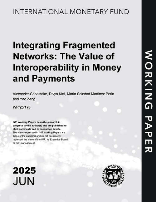 Book cover of Integrating Fragmented Networks: The Value of Interoperability in Money and Payments