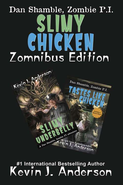 Book cover of Slimy Chicken Zomnibus (Dan Shamble, Zombie P.I.)