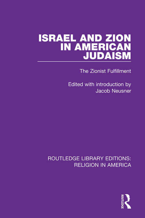Israel and Zion in American Judaism: The Zionist Fulfillment