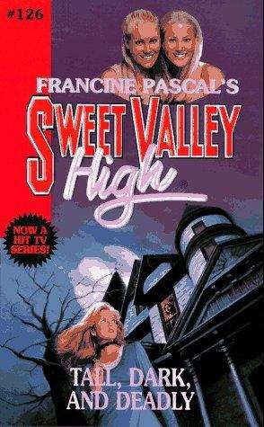 Book cover of Tall, Dark, and Deadly (Sweet Valley High #126)
