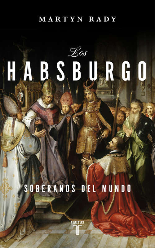 Book cover of Los Habsburgo: Soberanos del mundo