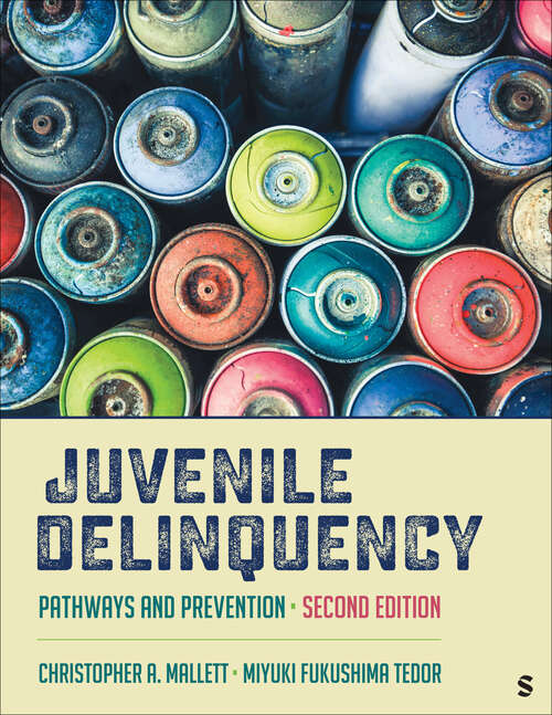 Book cover of Juvenile Delinquency: Pathways and Prevention (Second Edition)