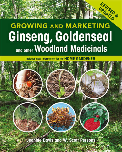 Book cover of Growing and Marketing Ginseng, Goldenseal and other Woodland Medicinals (2)