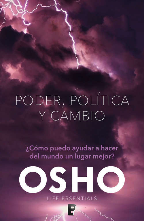 Book cover of Poder, Política y Cambio: ¿Cómo puedo ayudar a hacer del mundo un lugar mejor?
