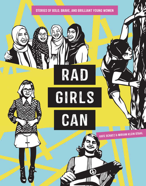 Book cover of Rad Girls Can: Stories of Bold, Brave, and Brilliant Young Women (Rad Women)