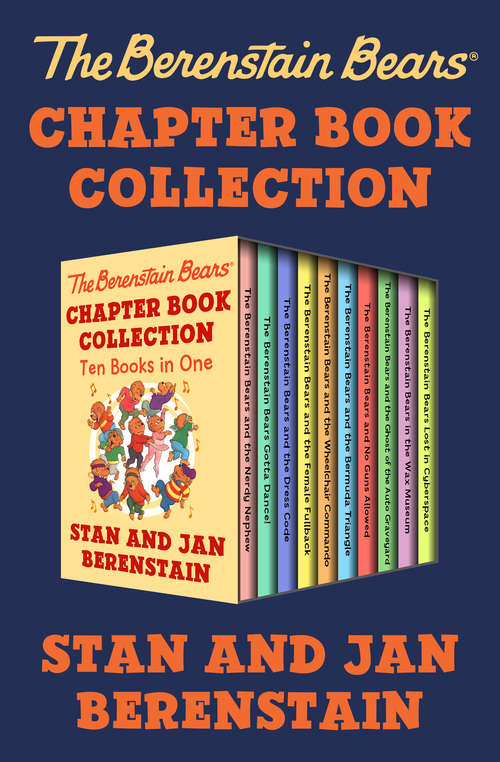 Book cover of The Berenstain Bears Chapter Book Collection: Ten Books in One