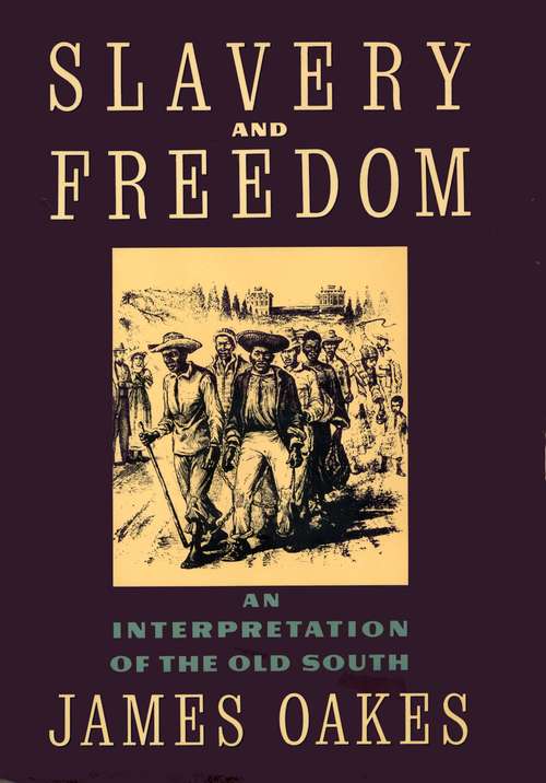 Slavery And Freedom: An Interpretation of the Old South