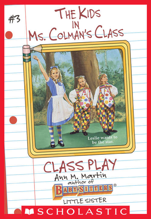 Book cover of Class Play (The Kids in Ms. Colman's Class #3)