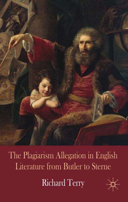 Book cover of The Plagiarism Allegation in English Literature from Butler to Sterne