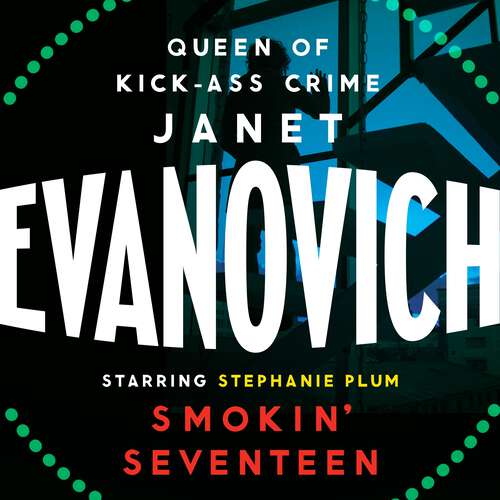 Book cover of Smokin' Seventeen: A witty mystery full of laughs, lust and high-stakes suspense