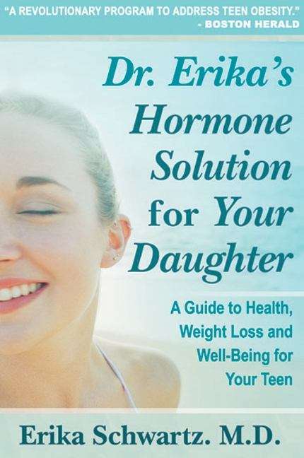 Book cover of Dr. Erika's Hormone Solution for Your Daughter