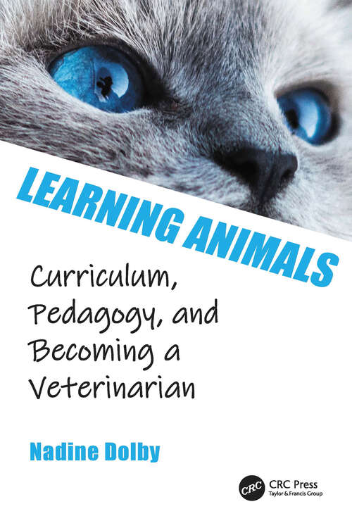 Book cover of Learning Animals: Curriculum, Pedagogy and Becoming a Veterinarian