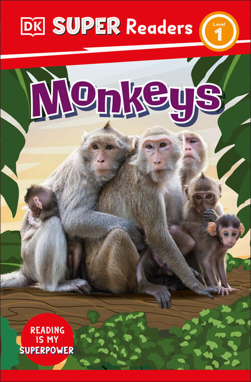Book cover of DK Super Readers Level 1 Monkeys (DK Super Readers)