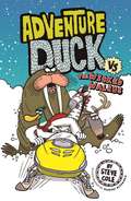 Adventure Duck vs The Wicked Walrus: Book 3 (Adventure Duck)