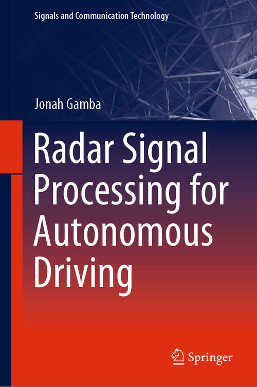 Book cover of Radar Signal Processing for Autonomous Driving (1st ed. 2020) (Signals and Communication Technology)