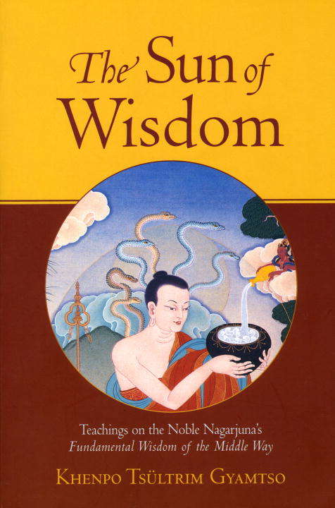 Book cover of The Sun of Wisdom: Teachings on the Noble Nagarjuna's Fundamental Wisdom of the Middle Way (Na-GAR- joo-na)