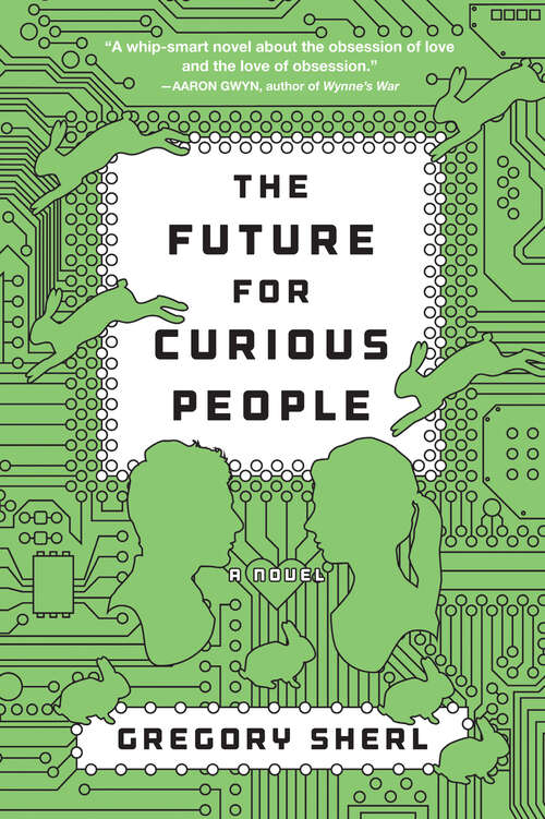 Book cover of The Future for Curious People: A Novel