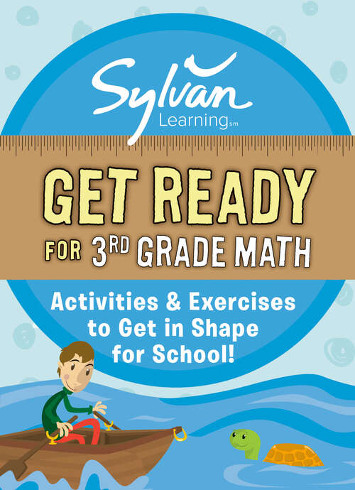 Book cover of Get Ready for 3rd Grade Math: Activities & Exercises to Get in Shape for School! (Sylvan Summer Smart Workbooks)