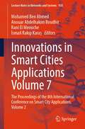 Innovations in Smart Cities Applications Volume 7: The Proceedings of the 8th International Conference on Smart City Applications, Volume 2 (Lecture Notes in Networks and Systems #938)