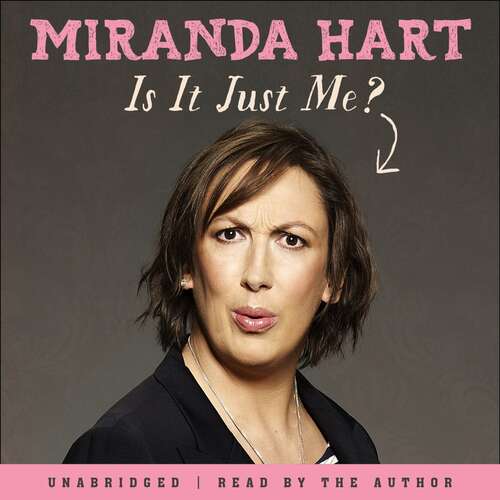 Book cover of Is It Just Me?: The hilarious Sunday Times Bestseller