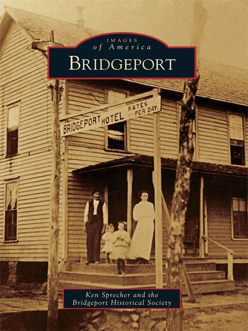 Book cover of Bridgeport (Images of America)