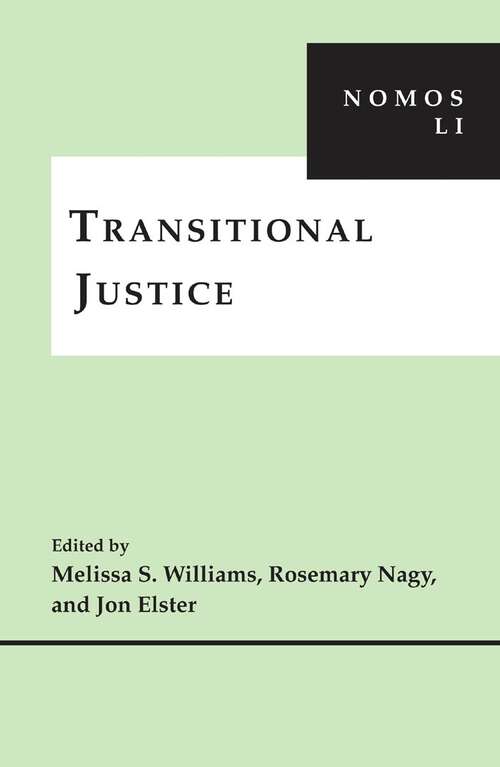 Transitional Justice: NOMOS LI (NOMOS - American Society for Political and Legal Philosophy #34)