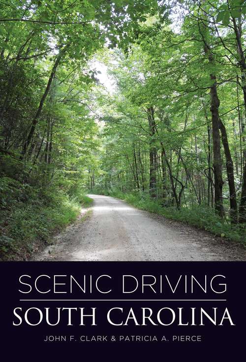 Book cover of Scenic Driving South Carolina (2nd Edition) (Scenic Driving)