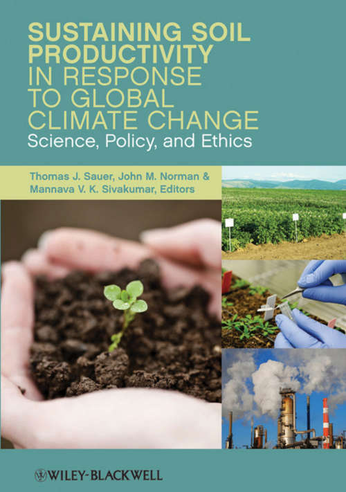 Sustaining Soil Productivity in Response to Global Climate Change: Science, Policy, and Ethics