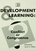Development and Learning: Conflict Or Congruence? (Jean Piaget Symposia Series)
