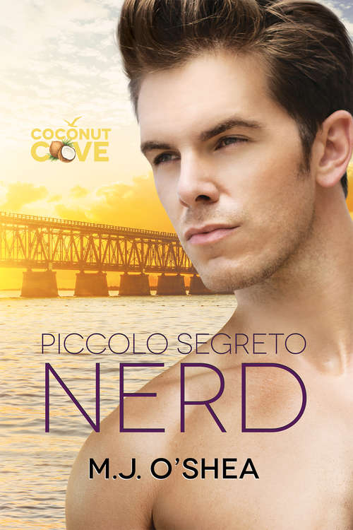 Book cover of Piccolo segreto nerd (Coconut Cove #2)