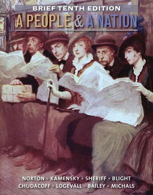 A People and A Nation: A History of the United States (Brief Tenth Edition)