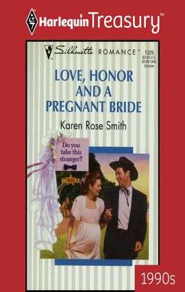 Book cover of Love, Honor and a Pregnant Bride