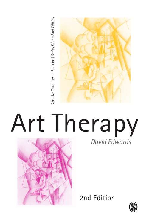 Art Therapy (Creative Therapies in Practice series)