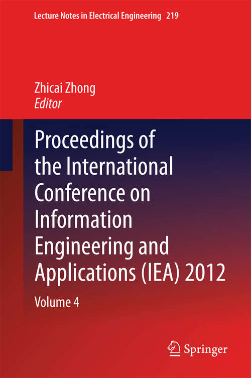 Proceedings of the International Conference on Information Engineering and Applications (IEA) 2012: 219