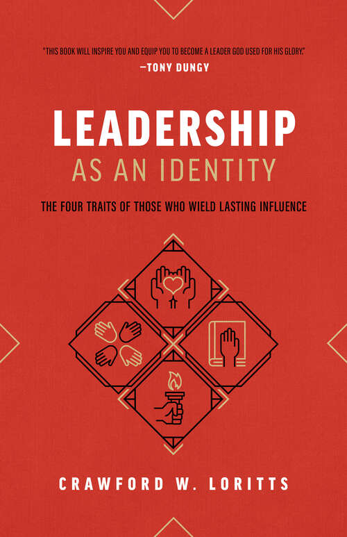 Book cover of Leadership as an Identity: The Four Traits of Those Who Wield Lasting Influence