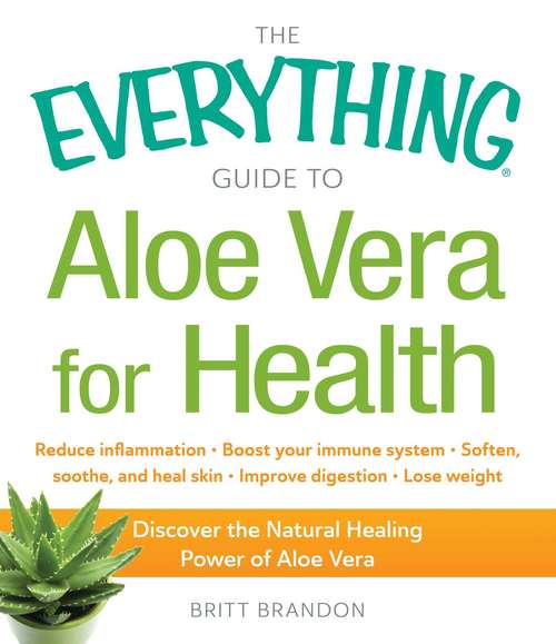 Book cover of The Everything Guide to Aloe Vera for Health (The Everything®)