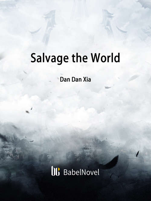 Salvage the World: Volume 3 (Volume 3 #3)