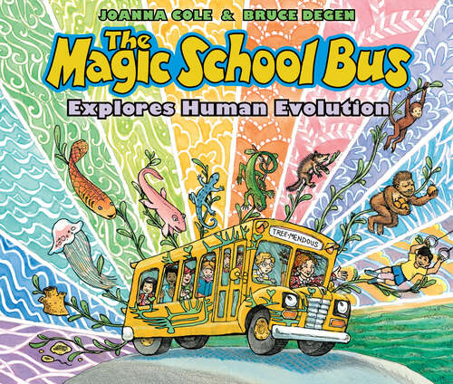 Book cover of The Magic School Bus Explores Human Evolution (The Magic School Bus)