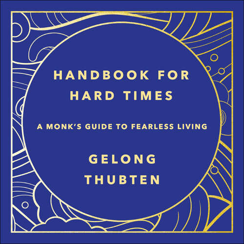 Book cover of Handbook for Hard Times: A monk's guide to fearless living
