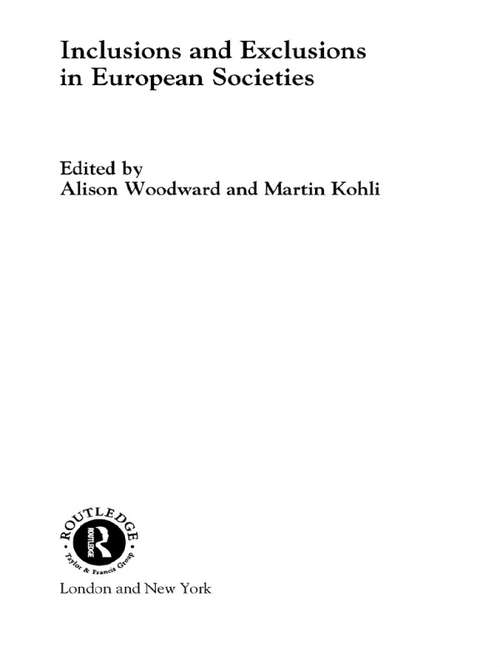Inclusions and Exclusions in European Societies (Studies in European Sociology #Vol. 5)
