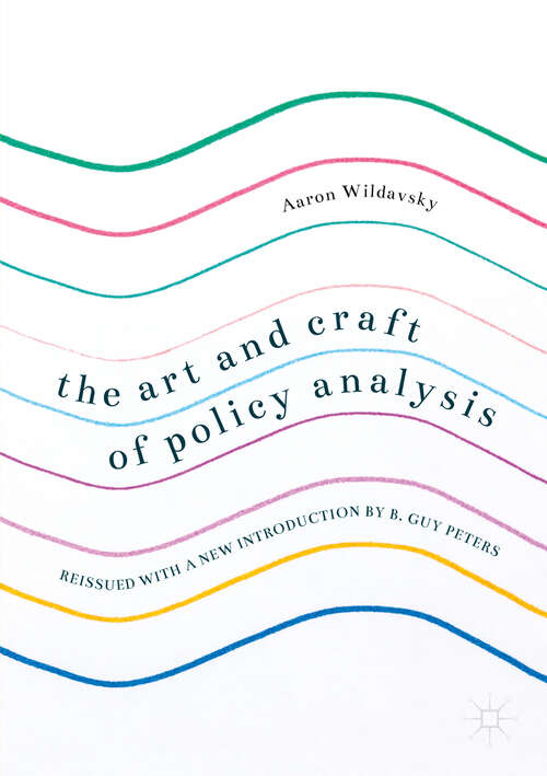 Book cover of The Art and Craft of Policy Analysis