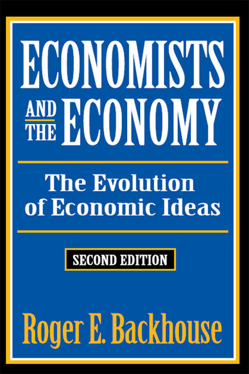 Economists and the Economy: The Evolution of Economic Ideas