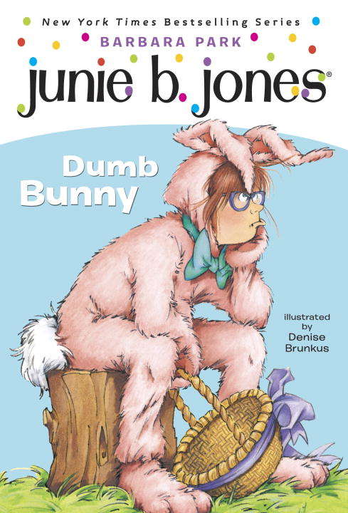 Book cover of Junie B., First Grader: Dumb Bunny (Junie B. Jones #27)