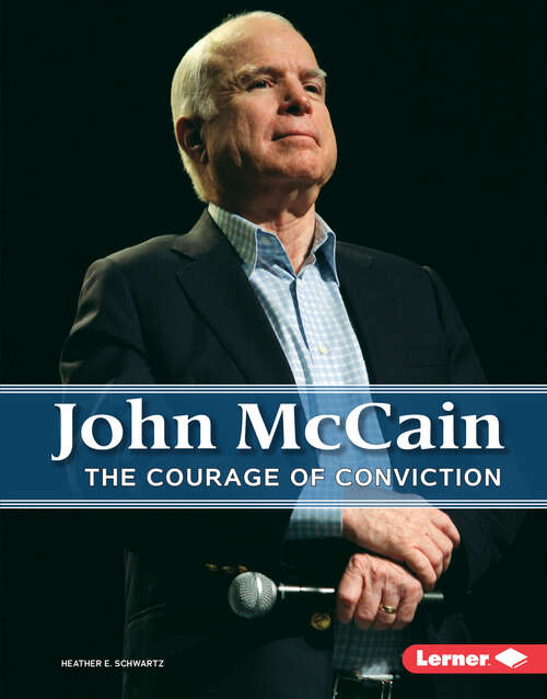 Book cover of John McCain: The Courage of Conviction (Gateway Biographies Ser.)
