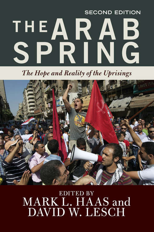 Book cover of The Arab Spring: The Hope and Reality of the Uprisings