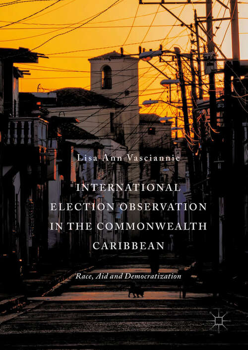 Book cover of International Election Observation in the Commonwealth Caribbean