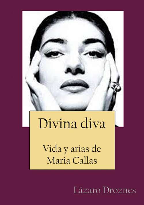 Book cover of Divina Diva: Vida y arias de María Callas