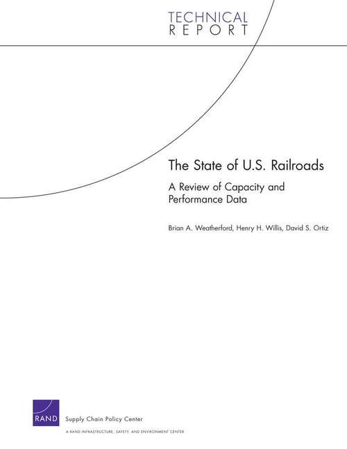 The State of U.S. Railroads: A Review of Capacity and Performance Data
